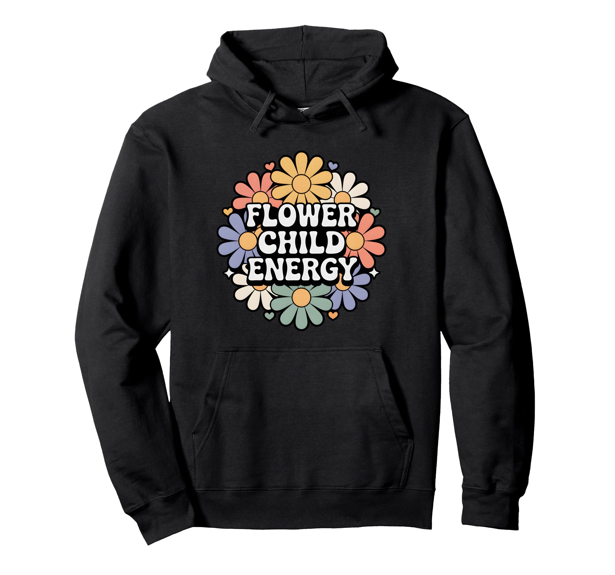 Flower Child Energy Daisy Floral Hippie Hoodie - Aesthetic Graphic Unisex - T-Shirt, Sweatshirt, Hoodie