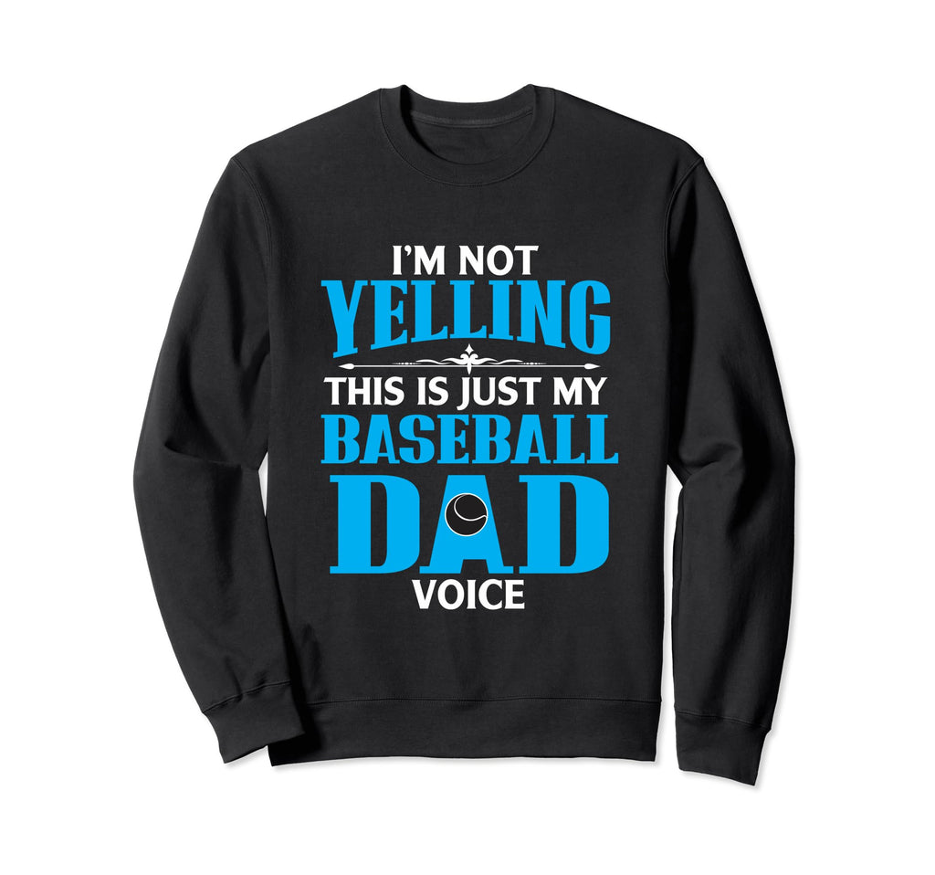 Im Not Yelling This Is My Sweatshirt - Fun Novelty Design for Adults - T-Shirt, Sweatshirt, Hoodie