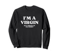 Im Virgin But This Is Old Y2K Sweatshirt - Minimalist Print Unisex - T-Shirt, Sweatshirt, Hoodie