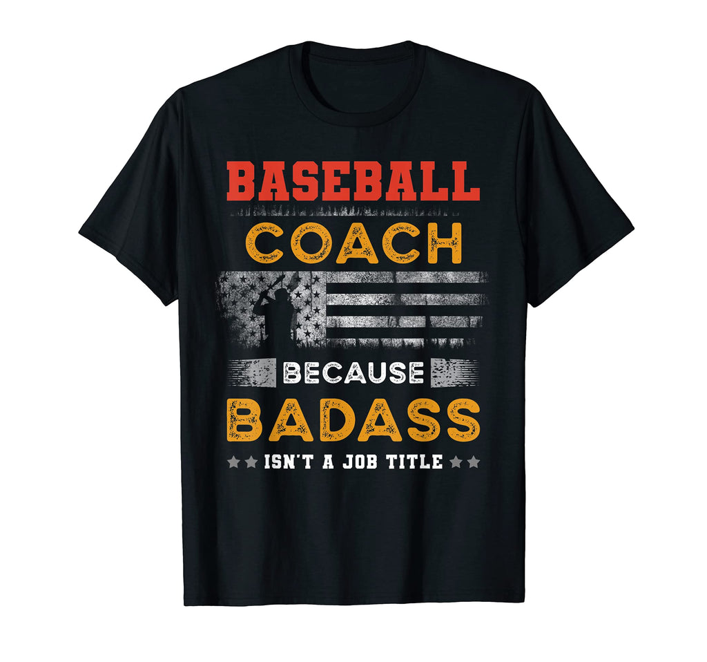 Funny Baseball Coach Gift Badass T-Shirt - Novelty Apparel for Adults - T-Shirt, Sweatshirt, Hoodie