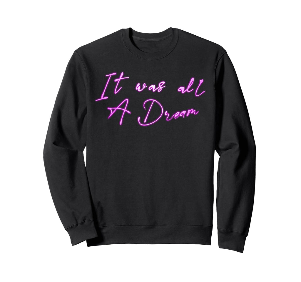 It Was Dream Golden Age Hip Hop Rap Sweatshirt - Trendy Graphic for Adults - T-Shirt, Sweatshirt, Hoodie
