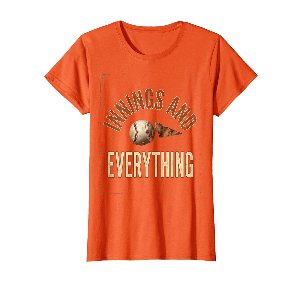 Innings And Everything Baseball T-Shirt - Casual Everyday Wear Men Women - T-Shirt, Sweatshirt, Hoodie