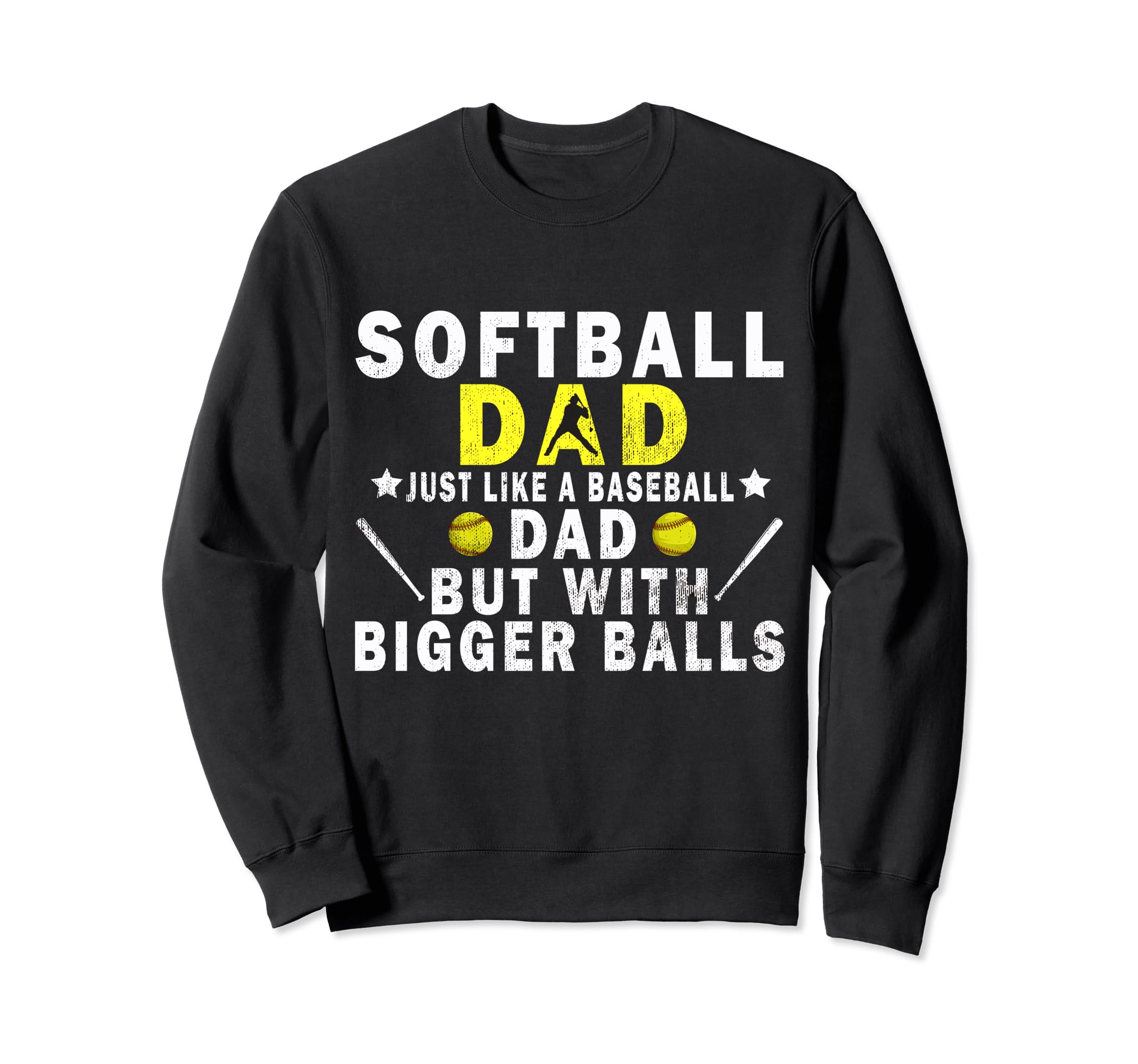 Softball Dad Just Like Baseball Sweatshirt - Minimalist Print Men Women - T-Shirt, Sweatshirt, Hoodie