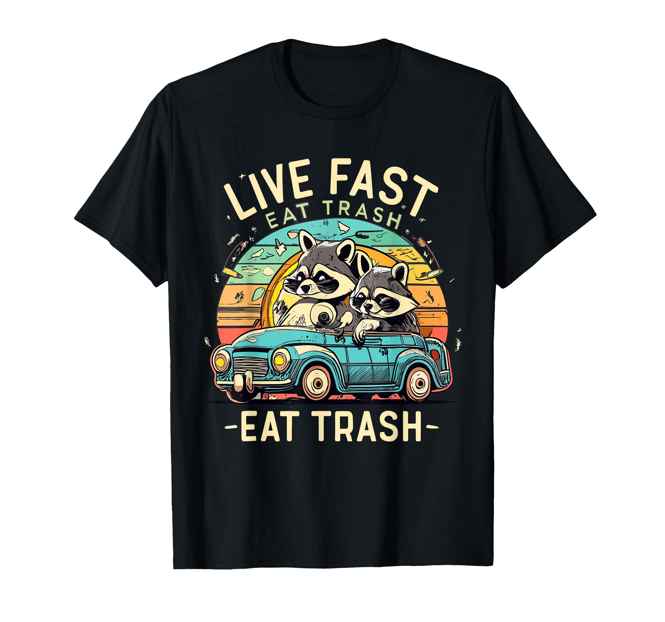 Live Fast Eat Trash Possum Trashy T-Shirt - Unique Graphic Men Women - T-Shirt, Sweatshirt, Hoodie