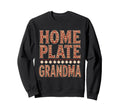 Home Plate Grandma Baseball Fan Sweatshirt - Trendy Graphic Unisex - T-Shirt, Sweatshirt, Hoodie