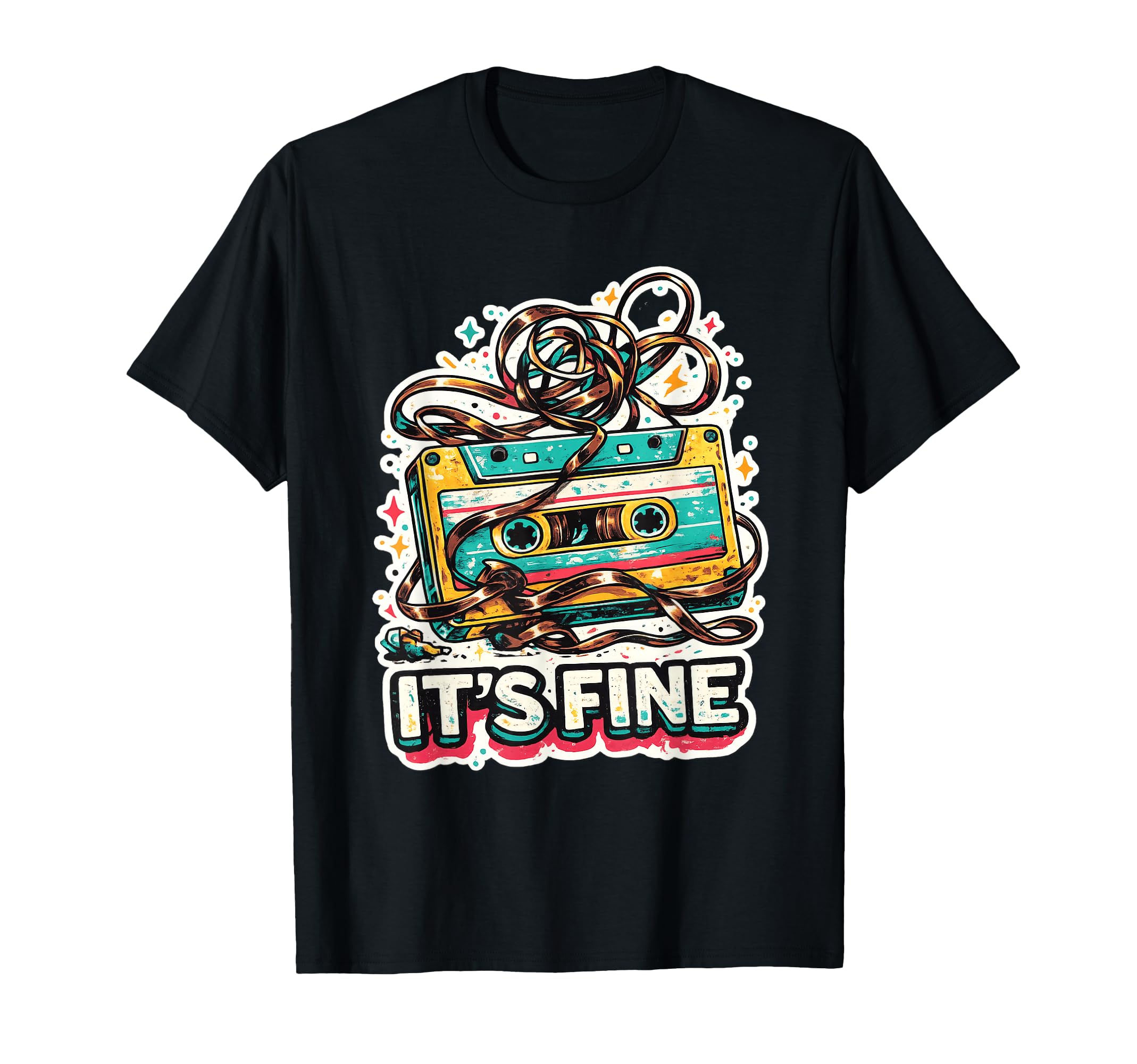 Funny Its Fine Sarcastic Cassette T-Shirt - Aesthetic Graphic Men Women - T-Shirt, Sweatshirt, Hoodie