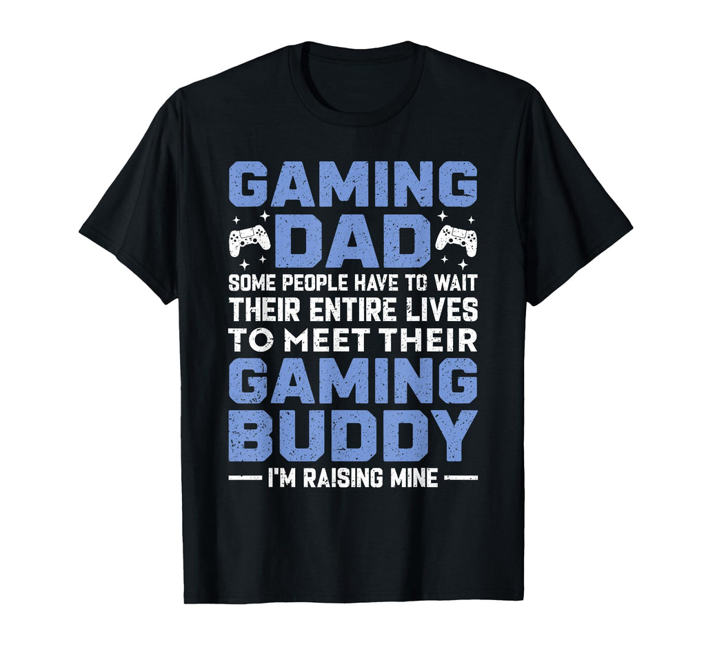 Gaming Dad Gamer Buddy Fathers Day T-Shirt - Fun Novelty Design for Adults - T-Shirt, Sweatshirt, Hoodie