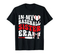 My Baseball Sister Era Baseball Lover T-Shirt - Streetwear Style Unisex - T-Shirt, Sweatshirt, Hoodie