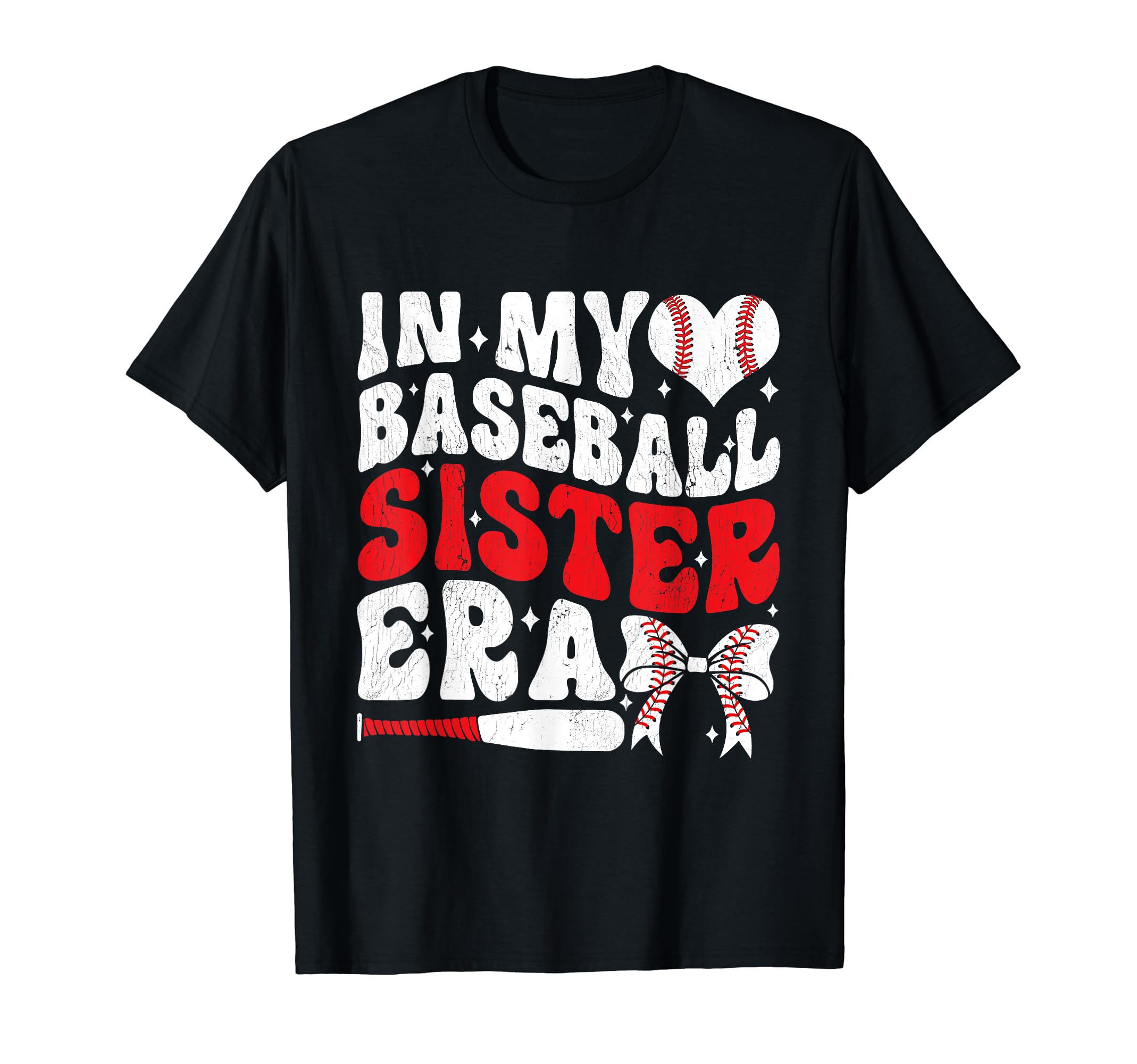 My Baseball Sister Era Baseball Lover T-Shirt - Streetwear Style Unisex - T-Shirt, Sweatshirt, Hoodie