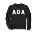 Ada Ok Oklahoma Usa Sports Varsity Sweatshirt - Graphic Print for Adults - T-Shirt, Sweatshirt, Hoodie