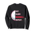 Eat Sleep Baseball Repeat Player Sweatshirt - Aesthetic Graphic Men Women - T-Shirt, Sweatshirt, Hoodie