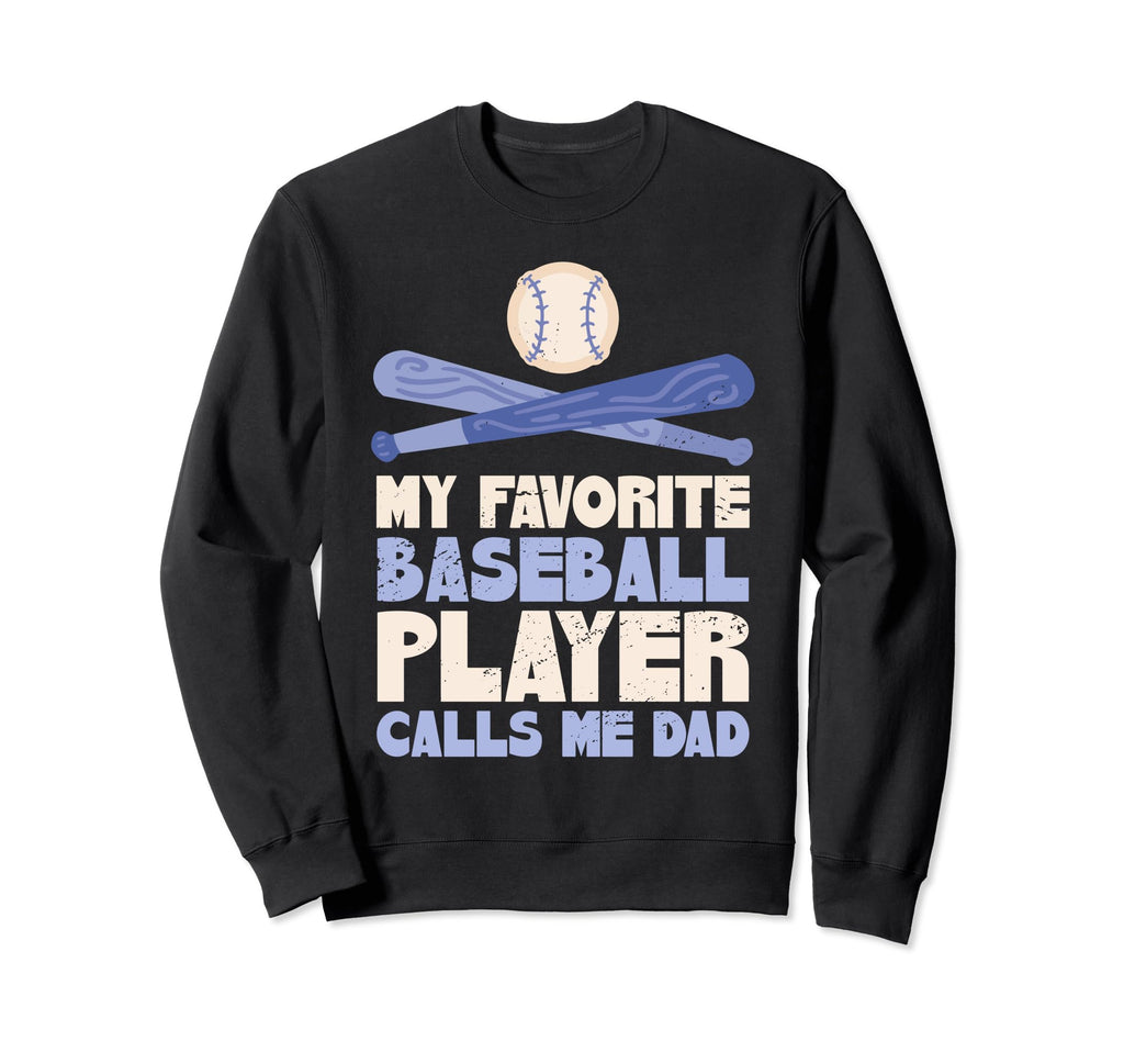 My Favorite Baseball Player Calls Sweatshirt - Unique Graphic for Adults - T-Shirt, Sweatshirt, Hoodie