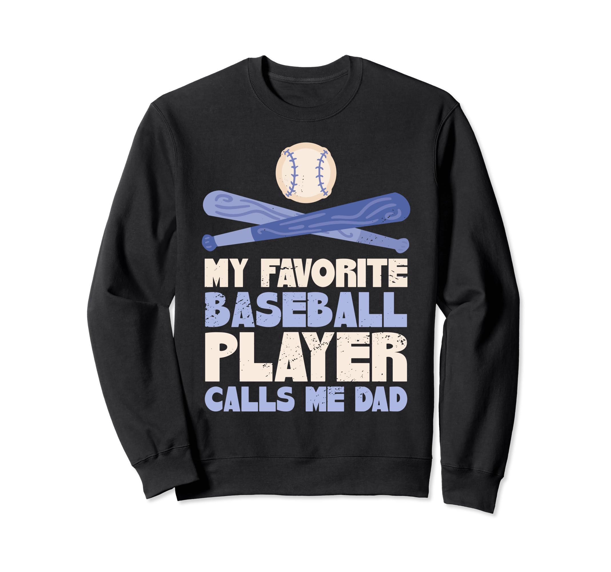 My Favorite Baseball Player Calls Sweatshirt - Unique Graphic for Adults - T-Shirt, Sweatshirt, Hoodie