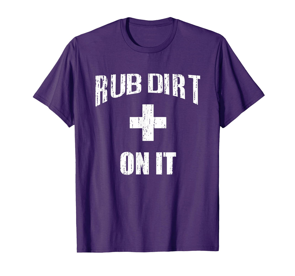 Rub Dirt It Baseball Funny Sports T-Shirt - Graphic Print for Adults - T-Shirt, Sweatshirt, Hoodie