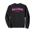 Ballpark Mama Baseball And Sweatshirt - Casual Everyday Wear Unisex - T-Shirt, Sweatshirt, Hoodie
