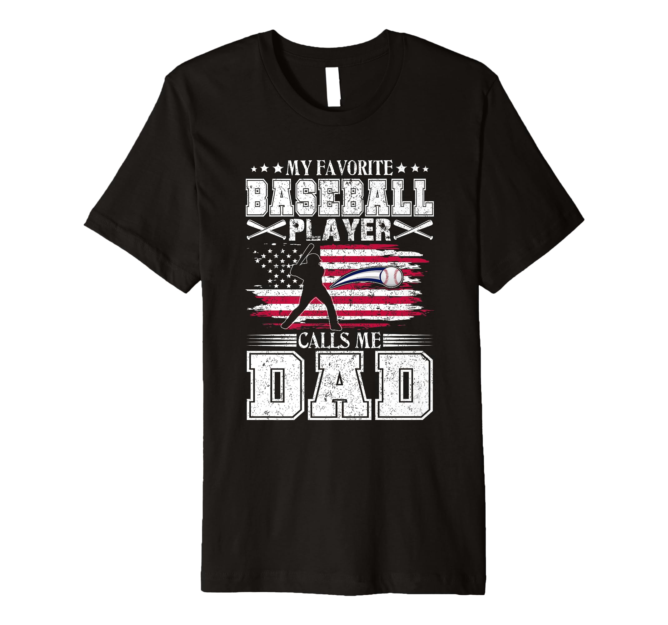 My Favorite Baseball Player Calls Me Dad T-Shirt - Novelty Apparel Unisex - T-Shirt, Sweatshirt, Hoodie