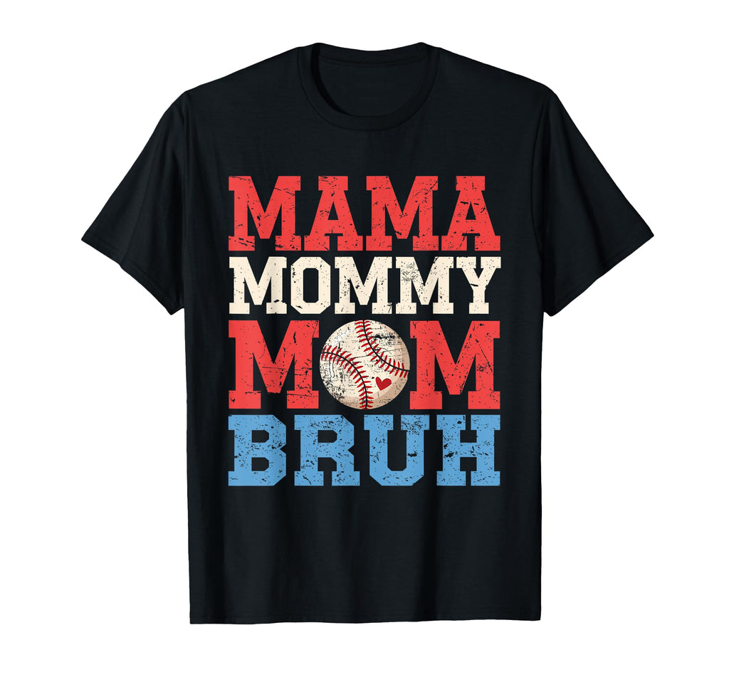 Mama Mommy Mom Bruh Baseball Moms Sport T-Shirt - Trendy Graphic Men Women - T-Shirt, Sweatshirt, Hoodie