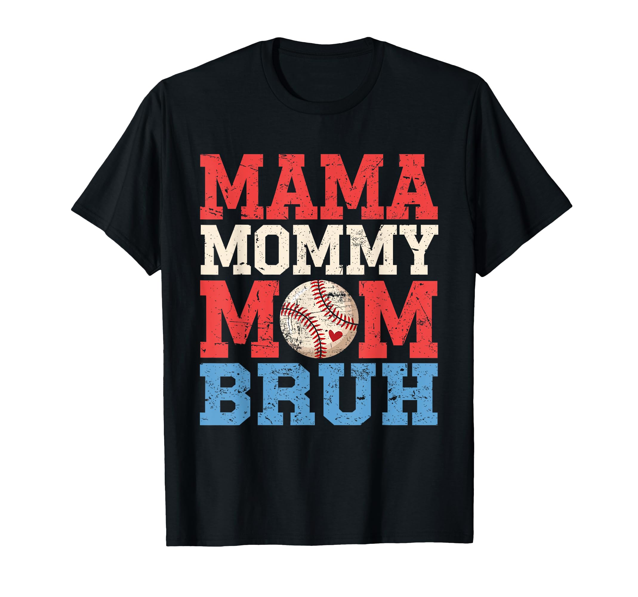 Mama Mommy Mom Bruh Baseball Moms Sport T-Shirt - Trendy Graphic Men Women - T-Shirt, Sweatshirt, Hoodie
