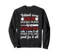 Proud Baseball Mom Baseball Player Mom Sweatshirt - Trendy Graphic Unisex - T-Shirt, Sweatshirt, Hoodie