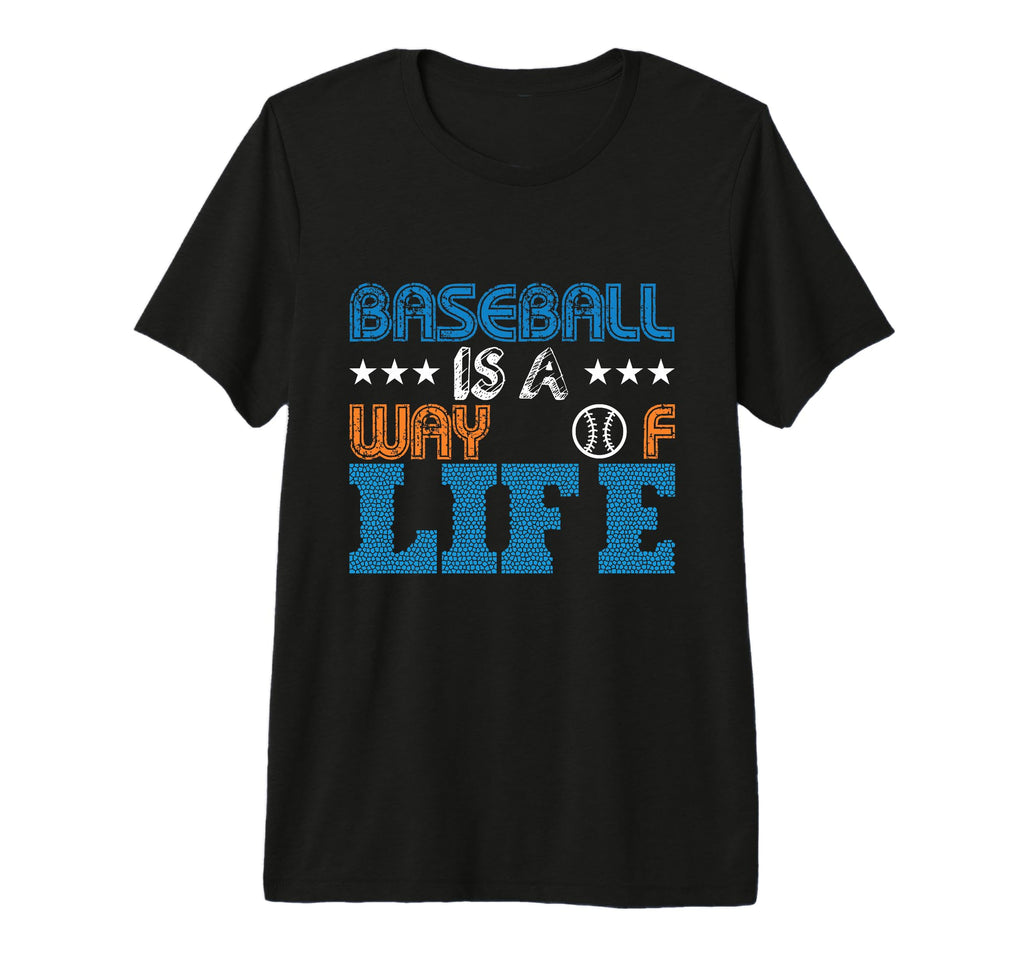 Baseball Is Way Life Baseball Player T-Shirt - Casual Everyday Wear Unisex - T-Shirt, Sweatshirt, Hoodie