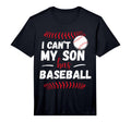Mens I Cant Son Has Baseball Practice T-Shirt - Graphic Print for Adults - T-Shirt, Sweatshirt, Hoodie