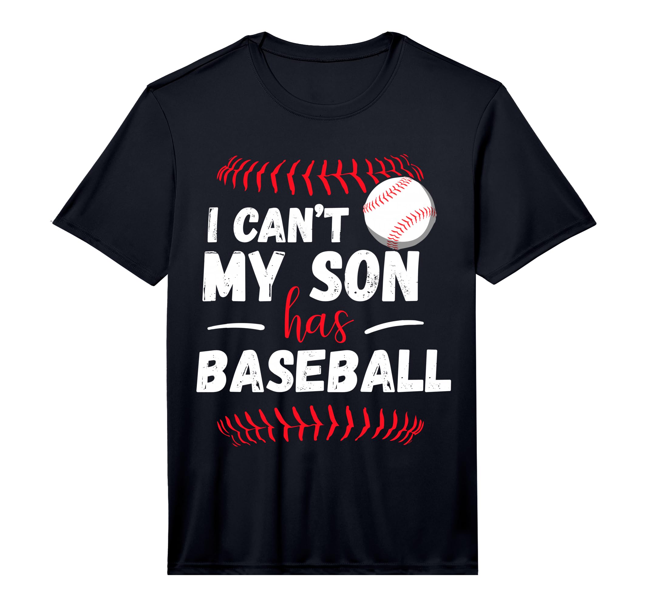 Mens I Cant Son Has Baseball Practice T-Shirt - Graphic Print for Adults - T-Shirt, Sweatshirt, Hoodie