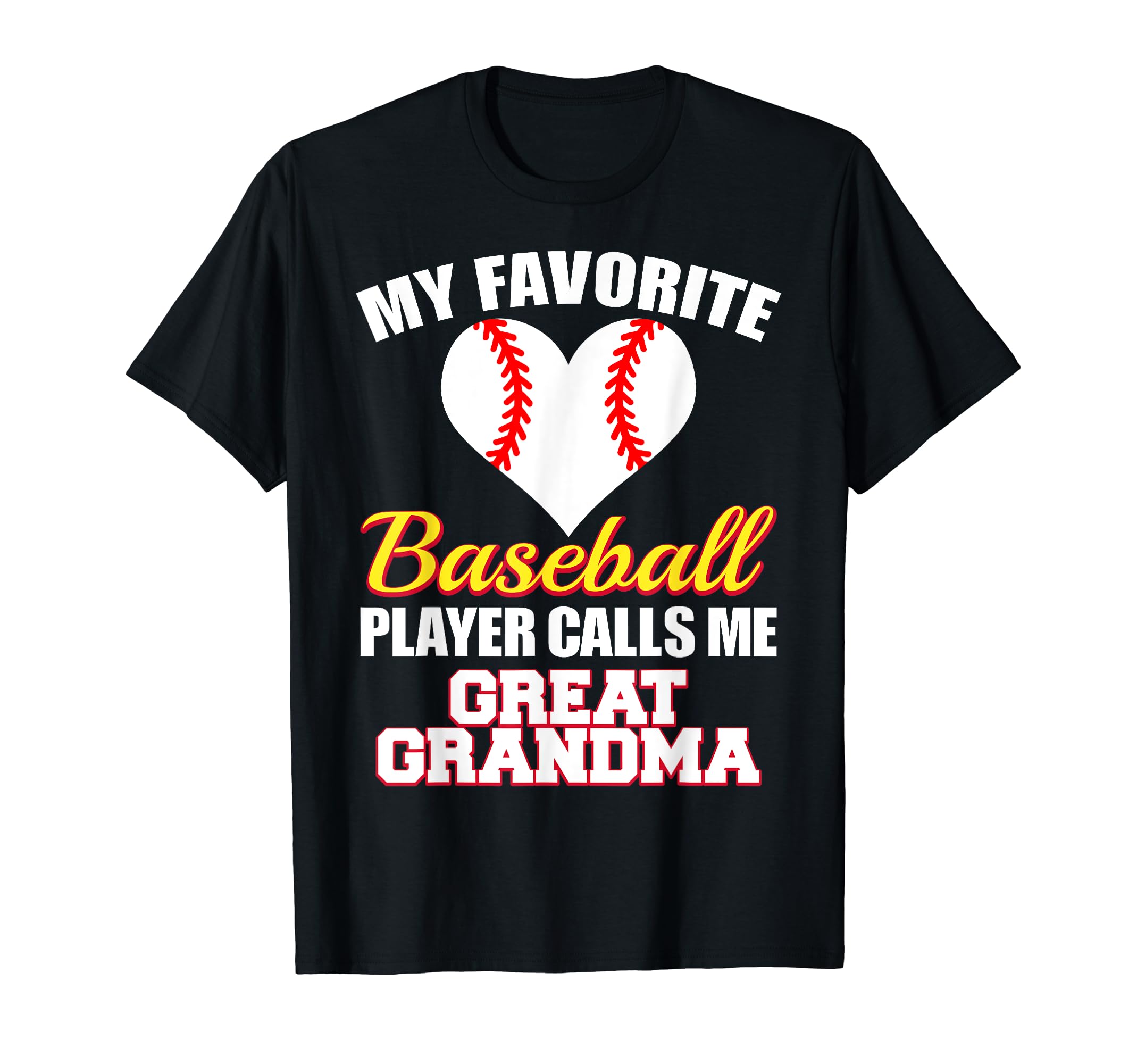 My Favorite Baseball Player Calls Me Great T-Shirt - Unique Graphic Unisex - T-Shirt, Sweatshirt, Hoodie