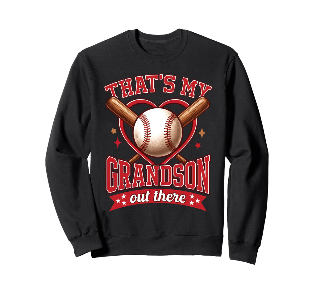 Thats My Grandson Out There Sweatshirt - Custom Art Print Men Women - T-Shirt, Sweatshirt, Hoodie