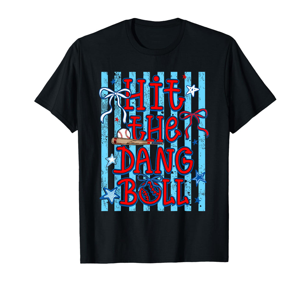 Hit Dang Ball Baseball Season Game T-Shirt - Minimalist Print Men Women - T-Shirt, Sweatshirt, Hoodie