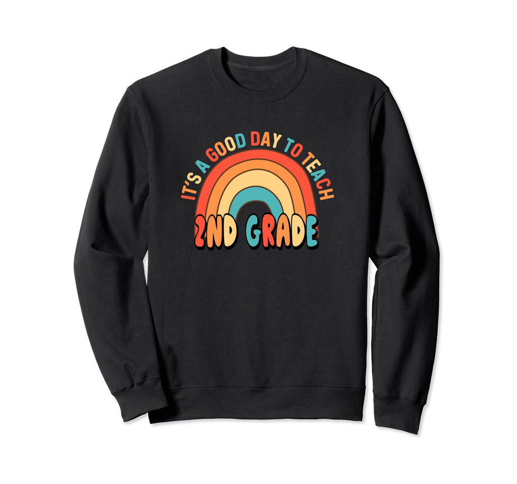Its Good Day To Teach Rainbow Sweatshirt - Custom Art Print Men Women - T-Shirt, Sweatshirt, Hoodie