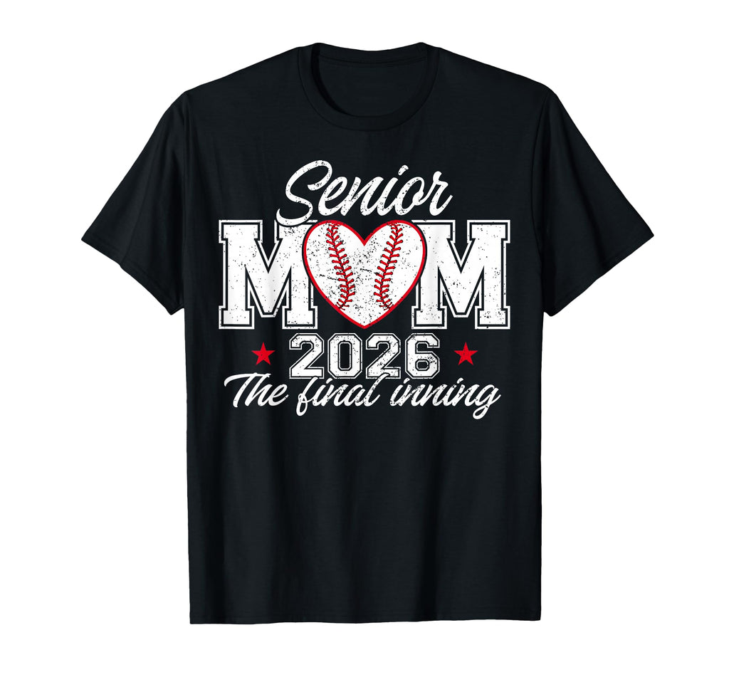 Baseball Senior Mom 2026 Final T-Shirt - Fun Novelty Design Men Women - T-Shirt, Sweatshirt, Hoodie