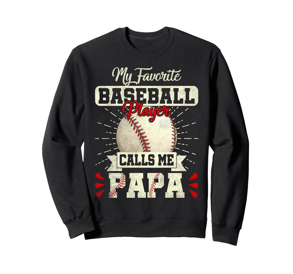 My Favorite Baseball Player Calls Sweatshirt - Streetwear Style for Adults - T-Shirt, Sweatshirt, Hoodie