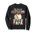 My Favorite Baseball Player Calls Sweatshirt - Streetwear Style for Adults - T-Shirt, Sweatshirt, Hoodie