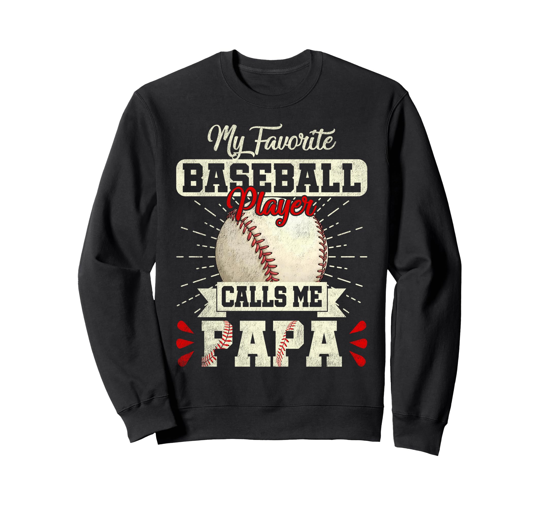 My Favorite Baseball Player Calls Sweatshirt - Streetwear Style for Adults - T-Shirt, Sweatshirt, Hoodie