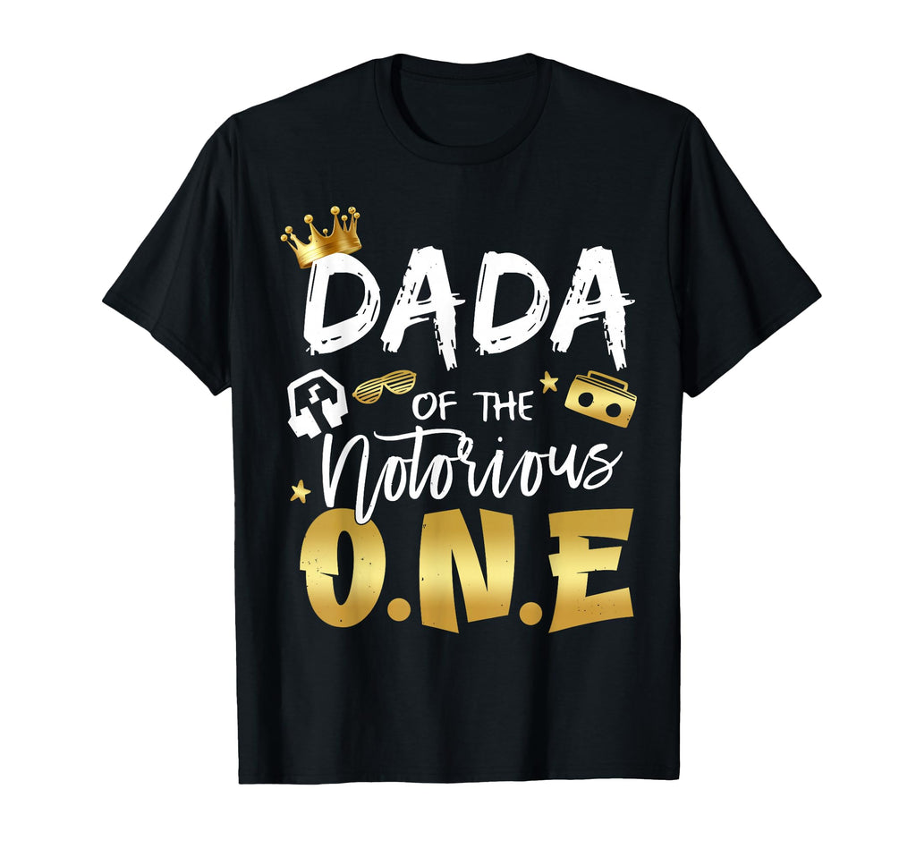 Dada Notorious One Old School 1St Hip Hop T-Shirt - Novelty Apparel Unisex - T-Shirt, Sweatshirt, Hoodie