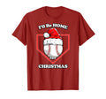 Ill Be Home Plate Baseball T-Shirt - Fun Novelty Design Men Women - T-Shirt, Sweatshirt, Hoodie