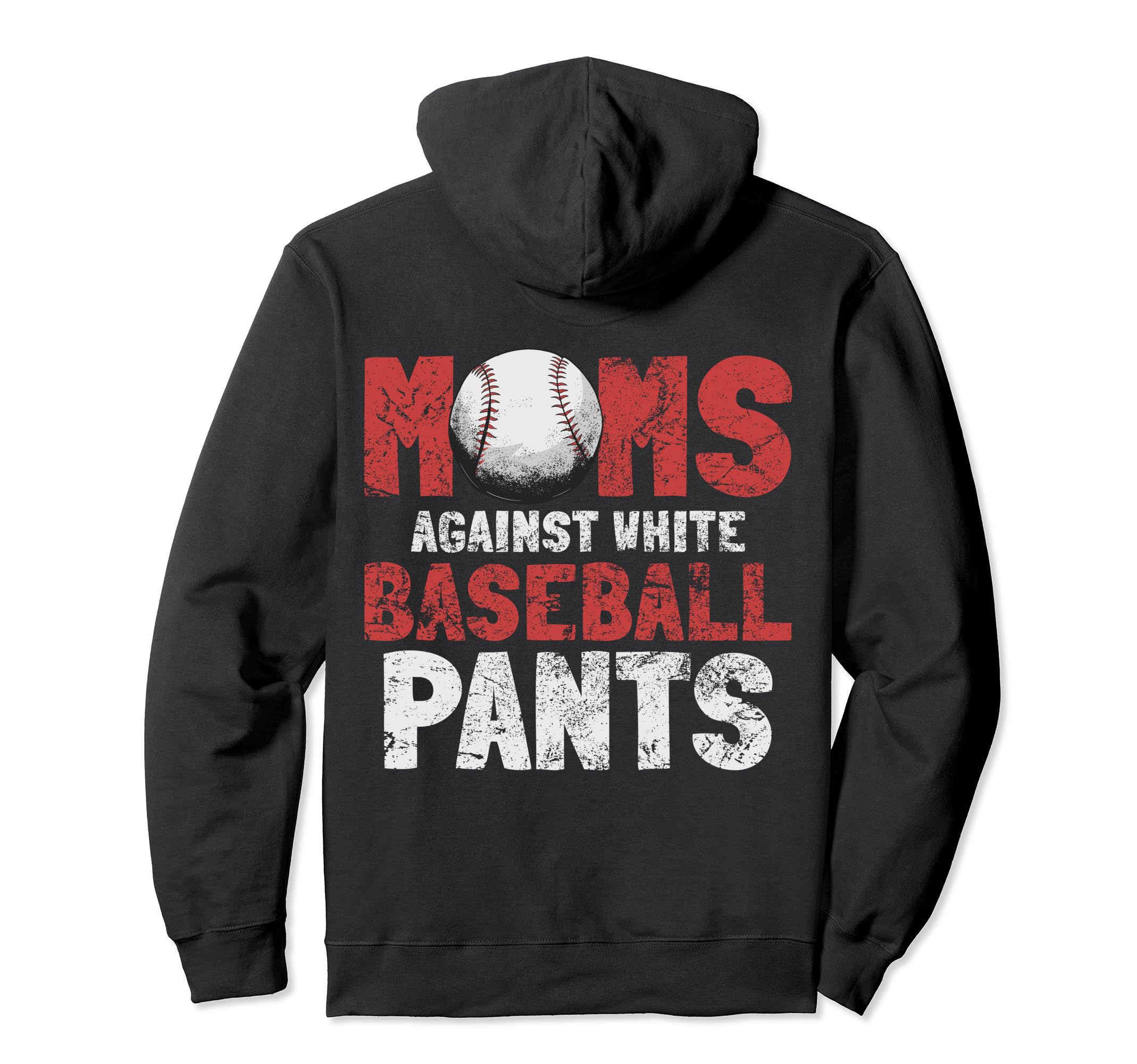 Hilarious Baseball Mom Pants Sports Fans Hoodie - Trendy Graphic Men Women - T-Shirt, Sweatshirt, Hoodie