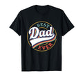 Best Dad Ever Sporty Gift Baseball Dad T-Shirt - Novelty Apparel Unisex - T-Shirt, Sweatshirt, Hoodie