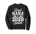 Proud Nana 2026 Senior Baseball Sweatshirt - Aesthetic Graphic Men Women - T-Shirt, Sweatshirt, Hoodie