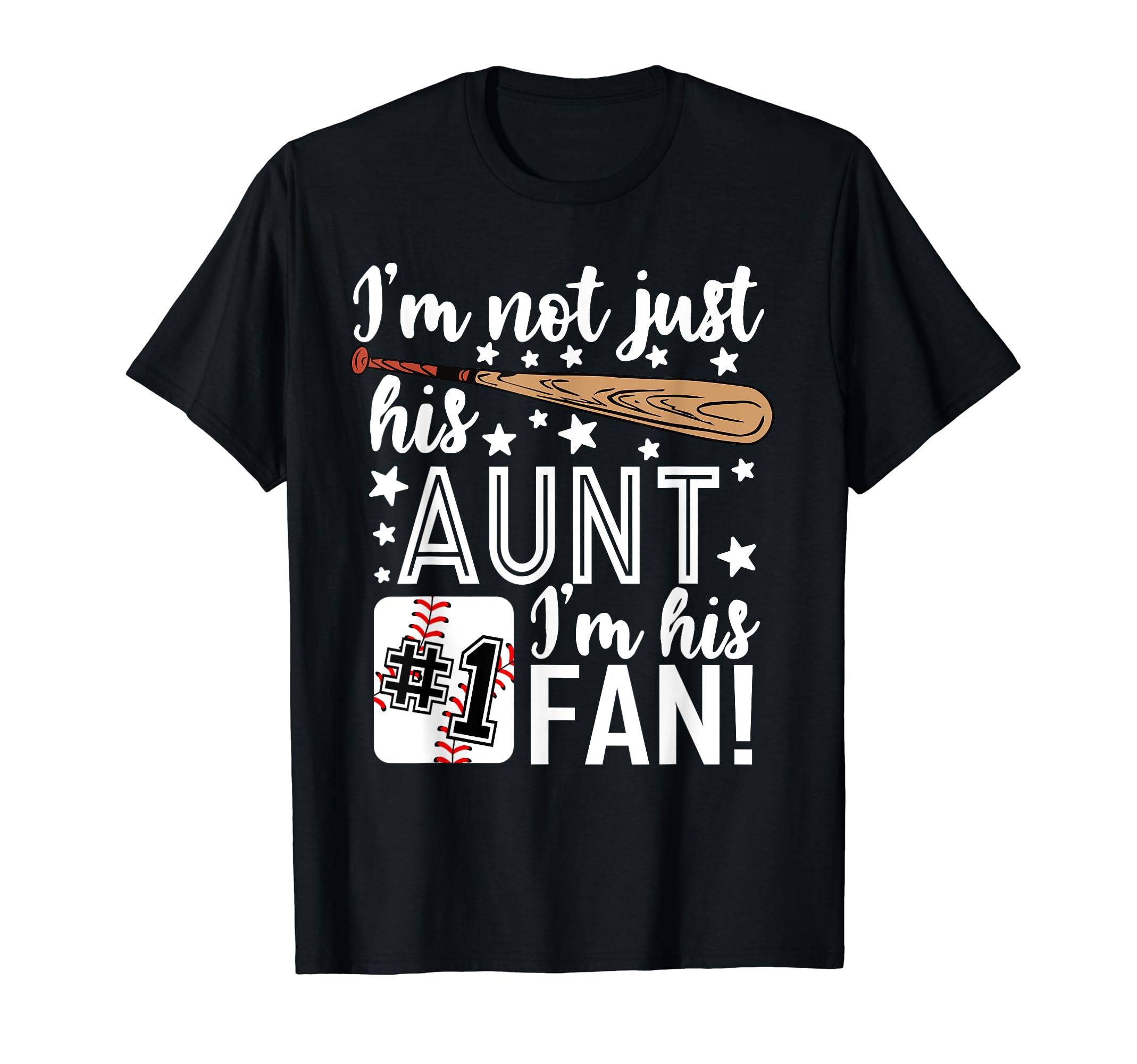 Im Not Just His Aunt Im His 1 Fan T-Shirt - Custom Art Print Unisex - T-Shirt, Sweatshirt, Hoodie
