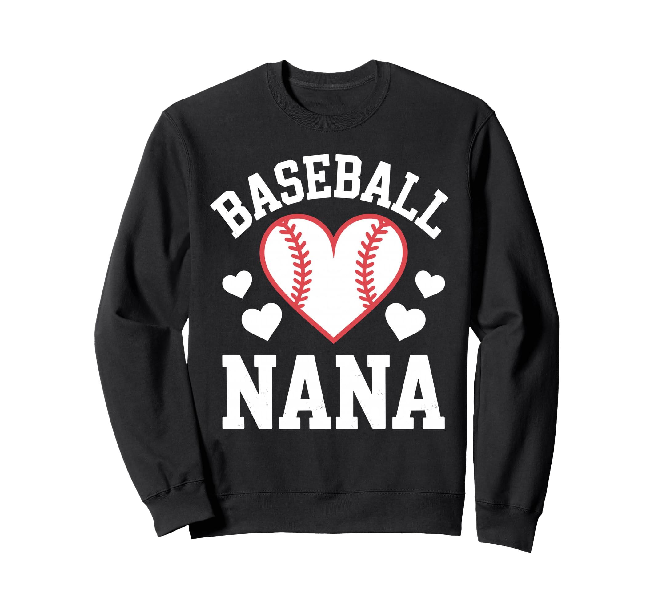 Funny Baseball Nana Art Grandma Nana Sweatshirt - Graphic Print for Adults - T-Shirt, Sweatshirt, Hoodie