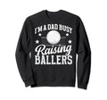 Busy Raising Ballers Volleyball Dad Sweatshirt - Graphic Print for Adults - T-Shirt, Sweatshirt, Hoodie