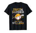 Funny House Divided I Only Raise T-Shirt - Fun Novelty Design Unisex - T-Shirt, Sweatshirt, Hoodie