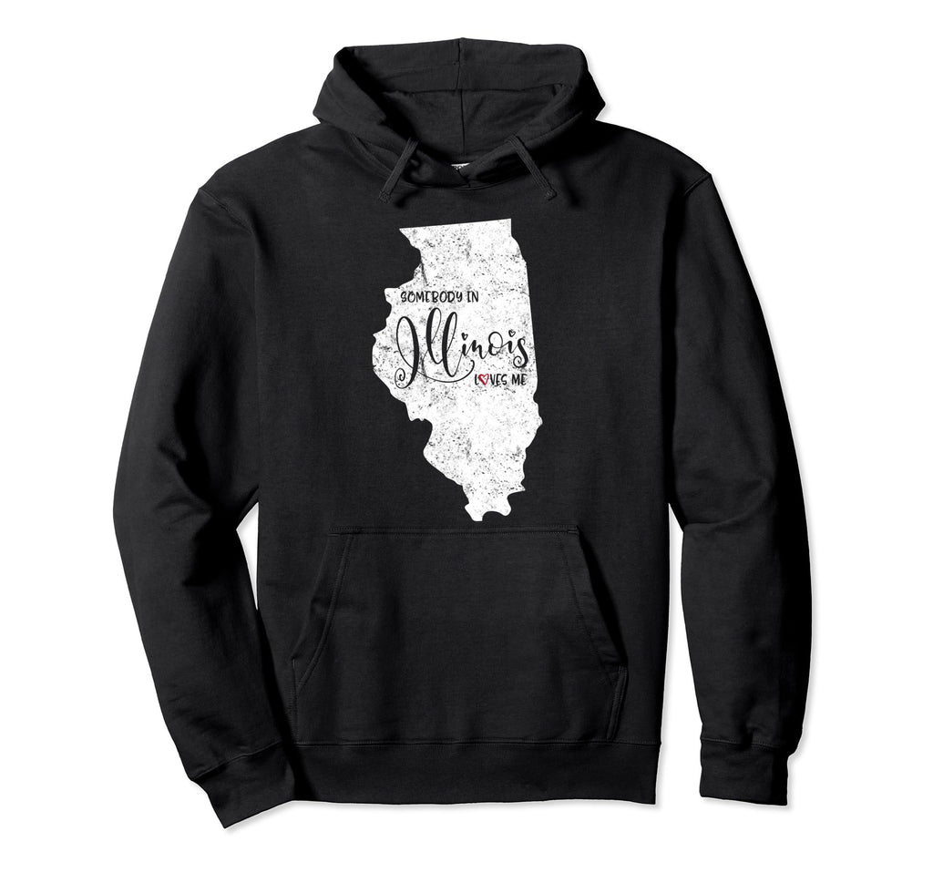 Somebody Illinois Loves Me Weathered Hoodie - Fun Novelty Design Men Women - T-Shirt, Sweatshirt, Hoodie