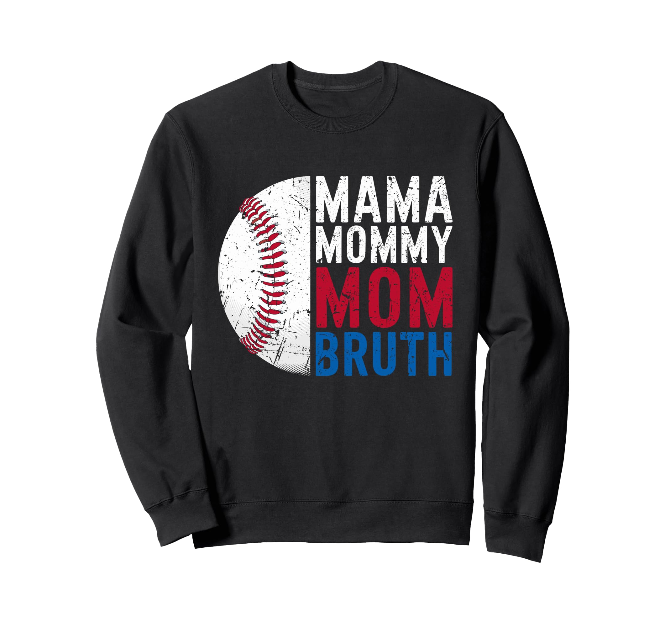 Mama Mommy Mom Bruh Baseball Moms Sweatshirt - Unique Graphic for Adults - T-Shirt, Sweatshirt, Hoodie