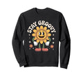 Stay Groovy Smiling Flower Hippie Sweatshirt - Minimalist Print Men Women - T-Shirt, Sweatshirt, Hoodie