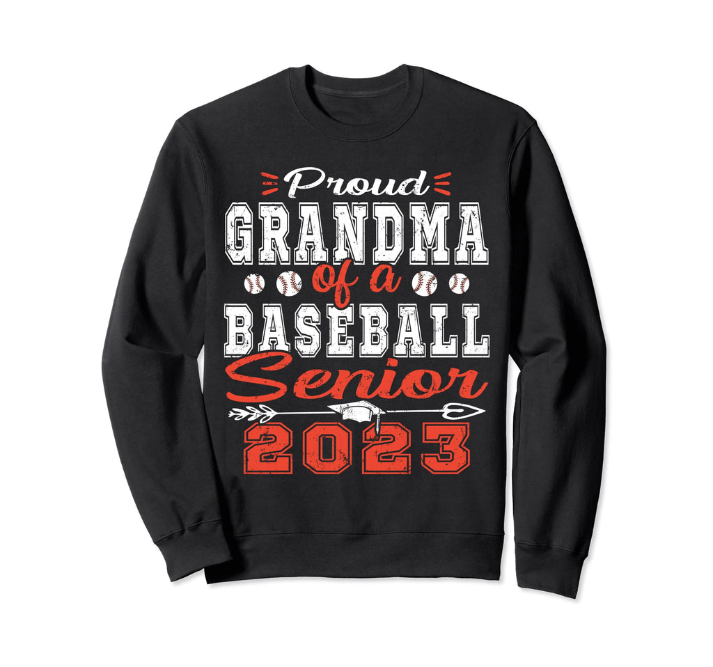 Proud Grandma Baseball Senior 2023 Sweatshirt - Graphic Print for Adults - T-Shirt, Sweatshirt, Hoodie