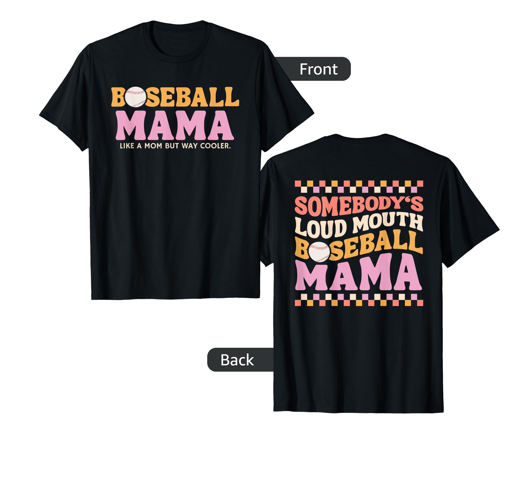 Somebodys Loudmouth Baseball Mama Mom T-Shirt - Novelty Apparel Unisex - T-Shirt, Sweatshirt, Hoodie