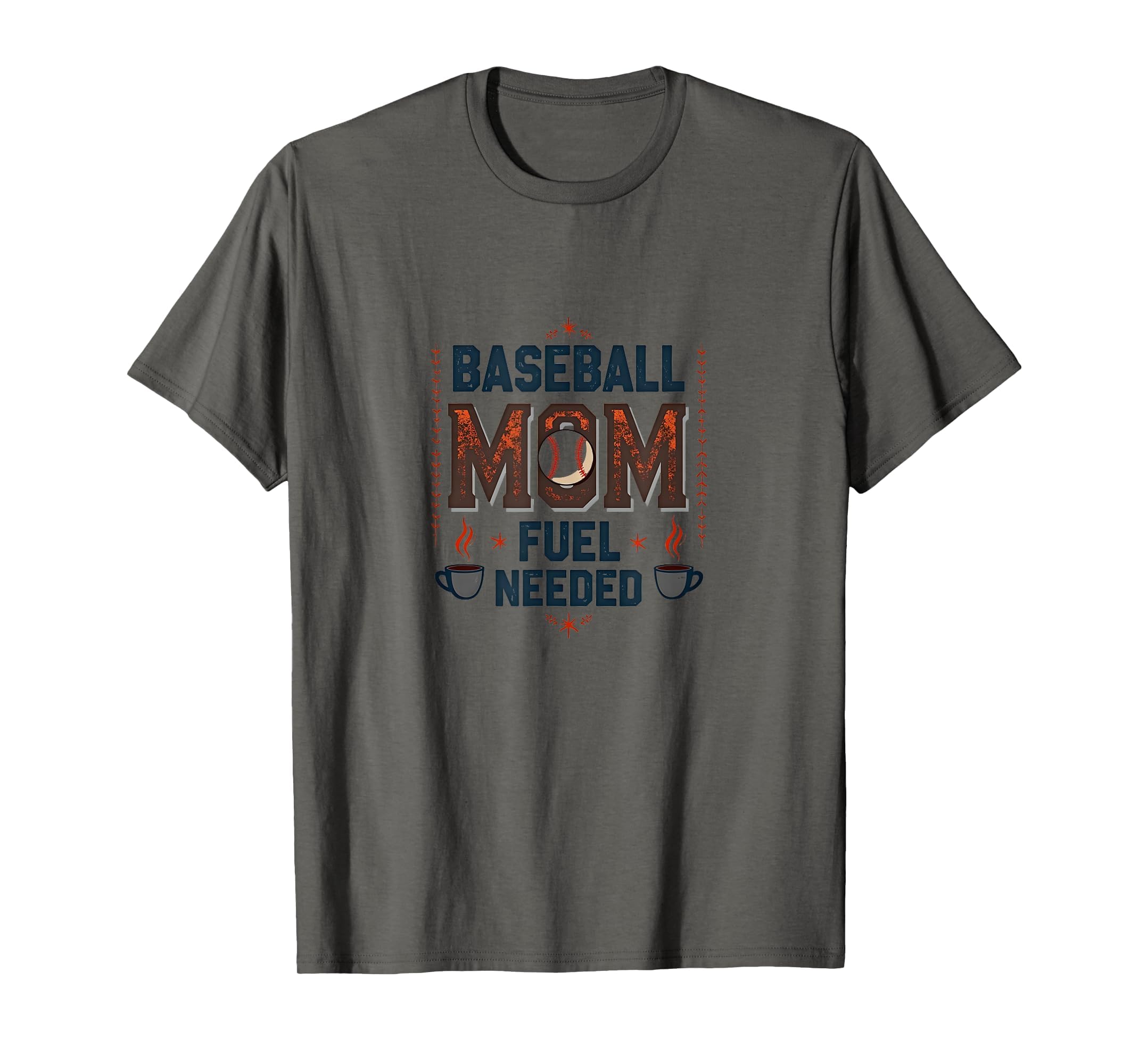 Baseball Mom Fuel Needed Sports Parent T-Shirt - Trendy Graphic Unisex - T-Shirt, Sweatshirt, Hoodie