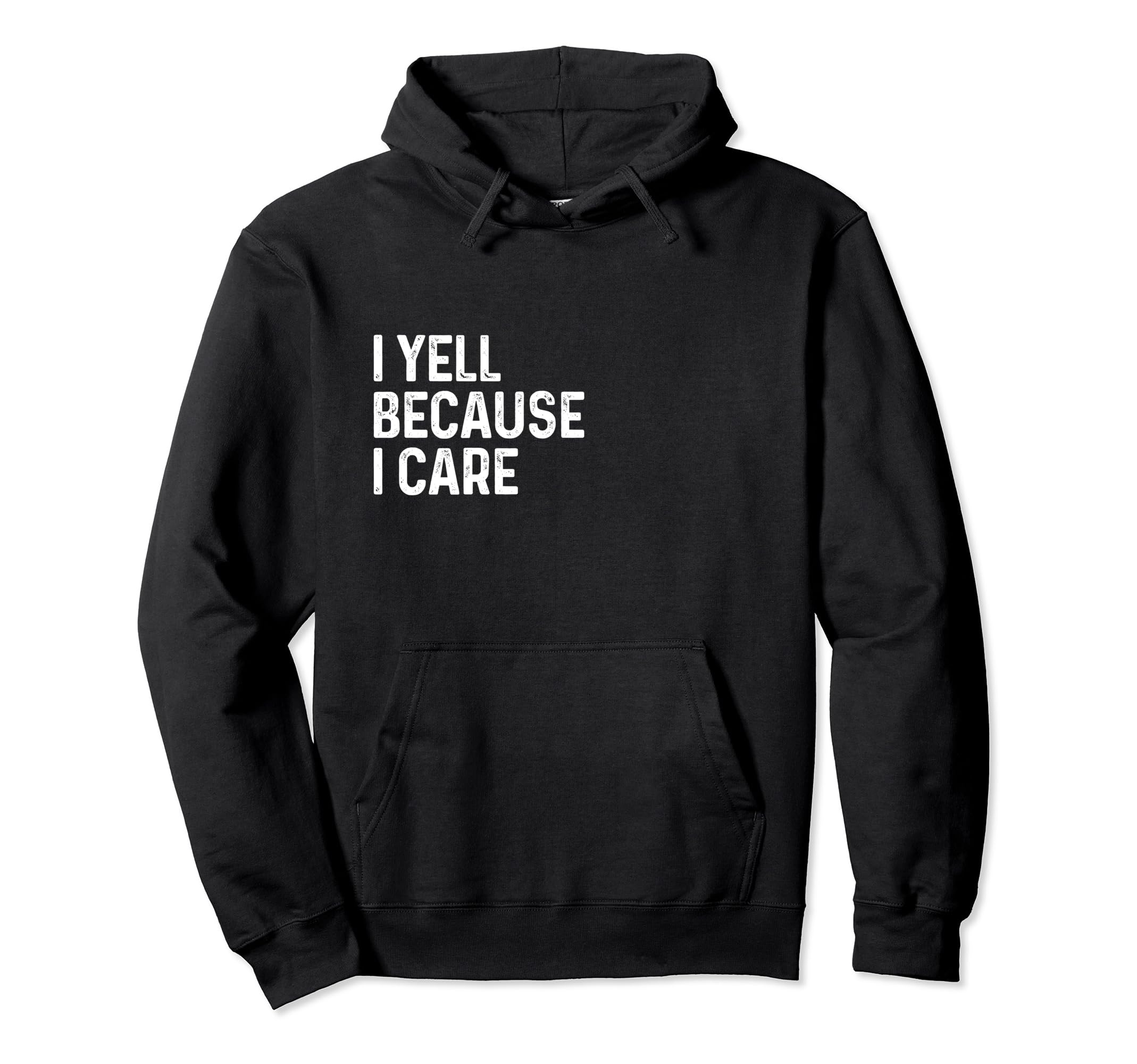 I Yell Because I Care Soccer Baseball Hoodie - Novelty Apparel for Adults - T-Shirt, Sweatshirt, Hoodie